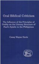 Cover of: Oral biblical criticism: the influence of the principles of orality on the literary structure of Paulʹs Epistle to the Philippians