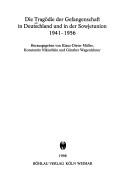 Cover of: Die Tragödie der Gefangenschaft in Deutschland und in der Sowjetunion 1941-1956