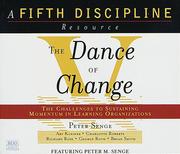 Cover of: The Dance of Change: the challenges to sustaining momentum in learning organizations