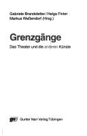 Cover of: Grenzgänge: das Theater und die anderen Künste