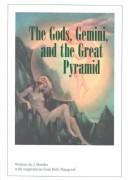 Cover of: The gods, Gemini, and the great pyramid