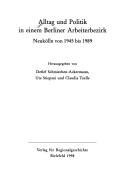 Cover of: Alltag und Politik in einem Berliner Arbeiterbezirk: Neukölln von 1945 bis 1989
