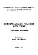 Cover of: Emigracja z ziem polskich w XX wieku: drogi awansu emigrantów