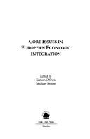 Core issues in European economic integration by Eamon O'Shea, Michael Keane