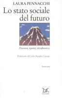Cover of: Lo stato sociale del futuro: pensioni, equità, cittadinanza