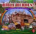 Cover of: Can you find the Bible heroes? by Philip D. Gallery