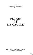 Cover of: Pétain et De Gaulle