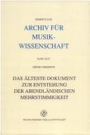 Cover of: Das älteste Dokument zur Entstehung der abendländischen Mehrstimmigkeit: eine Handschrift aus Werden an der Ruhr : das Düsseldorfer Fragment