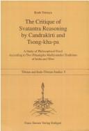 Cover of: critique of Svatantra reasoning by Candrakirti and Tsong-kha-pa | Kodo Yotsuya