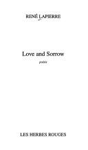 Cover of: Love and sorrow: poésie
