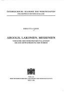 Cover of: Argolis, Lakonien, Messenien: vom Ende der mykenischen Palastzeit bis zur Einwanderung der Dorier