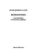 Cover of: Romanones, caciquismo y política liberal