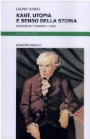 Cover of: Kant: utopia e senso della storia : progresso, cosmopoli, pace