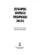 Cover of: Encyklopedia konspiracji Wielkopolskiej by praca zbiorowa pod redakcją Mariana Woźniaka.