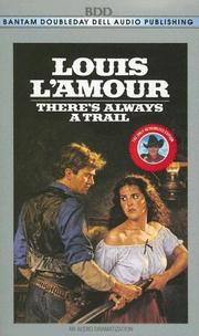 Cover of: There's Always a Trail by Louis L'Amour