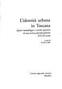 Cover of: L' Identità urbana in Toscana by a cura di Lucia Carle.