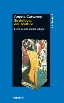 Cover of: Sociologia del traffico: scene da una giungla urbana