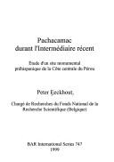 Cover of: Pachacamac durant l'Intermédiaire récent by Peter Eeckhout