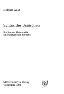 Syntax des Bairischen by Weiss, Helmut M.A.