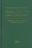 Cover of: Asia-Pacific legal development by edited by Douglas M. Johnston and Gerry Ferguson.
