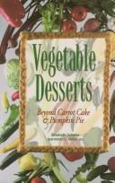 Cover of: Vegetable desserts by Elisabeth Schafer