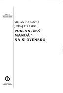 Poslanecký mandát na Slovensku by Milan Galanda