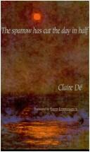 Cover of: The sparrow has cut the day in half: a pointillist novel