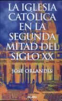 Cover of: La Iglesia Católica en la segunda mitad del siglo XX
