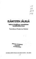 Cover of: Elämysten jäljillä: taide ja kirjallisuus suomalaisten omaelämäkerroissa