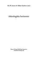 Cover of: Arkeologiska horisonter