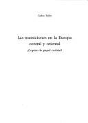 Cover of: Las transiciones en la Europa central y oriental: copias de papel carbón?
