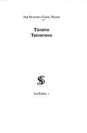 Cover of: Tiempos tremendos by José Francisco García Prados