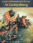 Cover of: Guide to Pennsylvania troops at Gettysburg