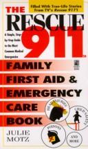 Cover of: The rescue 911: family first aid & emergency care book