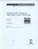 Cover of: Fourth Pacific Northwest Fiber Optic Sensor Workshop: 6-7 May 1998, Troutdale, Oregon