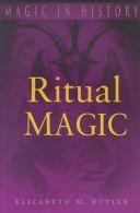 Cover of: Ritual magic by Eliza Marian Butler
