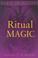 Cover of: Ritual magic