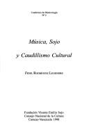 Cover of: Música, Sojo y caudillismo cultural by Fidel Rodríguez Legendre