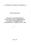 Cover of: Polskie duchowieństwo katolickie pod panowaniem pruskim wobec sprawy narodowej w latach 1870-1920 by Ryszard Michalski