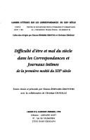 Difficulté d'être et mal du siècle dans les correspondances et journaux intimes de la première moitié du XIXe siècle by S. Bernard-Griffiths, Christian Croisille