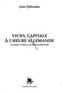 Cover of: Vichy, capitale à l'heure allemande: au temps de Pétain et de François Mitterrand