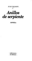 Cover of: Anillos de serpiente: novela