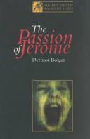 Cover of: The passion of Jerome by Dermot Bolger