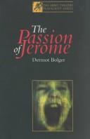 Cover of: The passion of Jerome by Dermot Bolger, Dermot Bolger