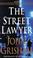 Cover of: The Street Lawyer (John Grishham)