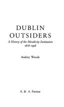 Cover of: Dublin outsiders: a history of the Mendicity Institution, 1818-1998
