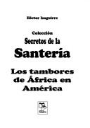 Cover of: Los tambores de Africa en América