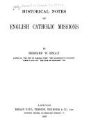 Cover of: Historical notes on English Catholic Missions by Kelly, Bernard W.