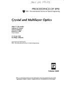 Cover of: Crystal and multilayer optics: 21-22 July, 1998, San Diego, California