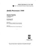 Cover of: Media processors 1999: 28-29 January 1999, San Jose, California